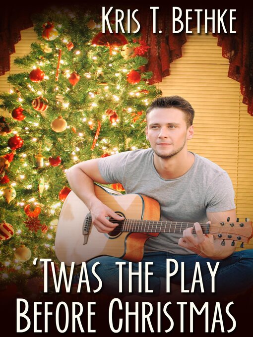 Title details for Twas the Play Before Christmas by Kris T. Bethke - Available
